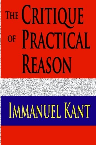 The Critique of Practical Reason 1438296819 Book Cover