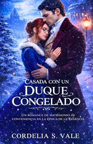 CASADA CON UN DUQUE CONGELADO : UN ROMANCE