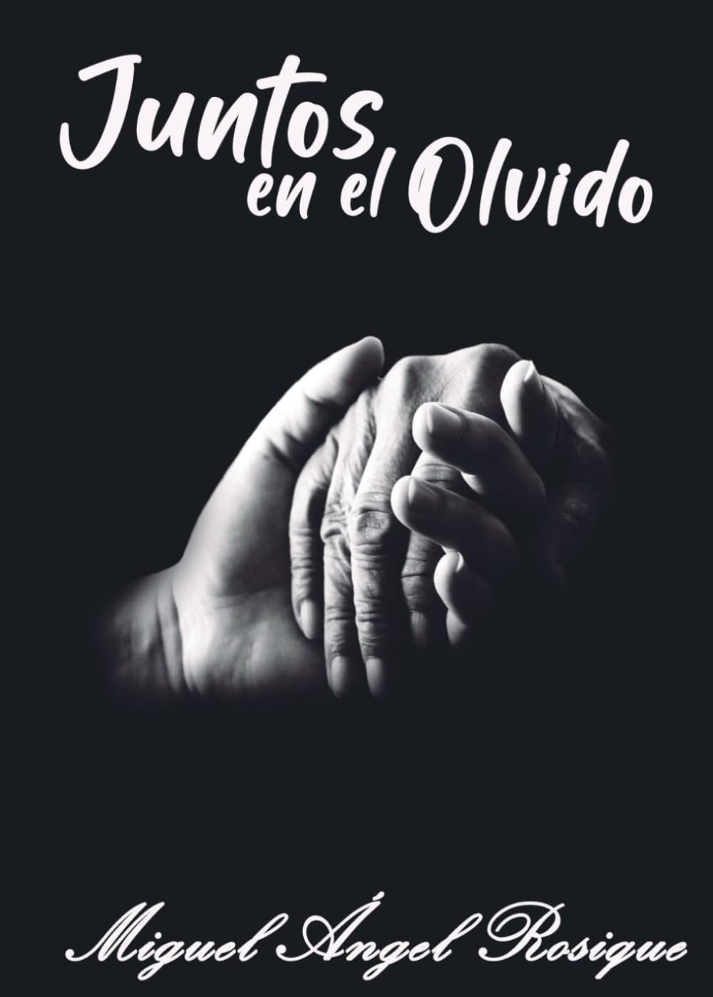 Juntos en el olvido: Libro de poemas