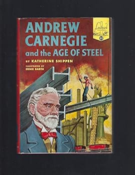 Hardcover Andrew Carnegie and the age of steel (Landmark books) Book