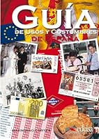 Guia de usos y costumbres de Espana 8477115923 Book Cover