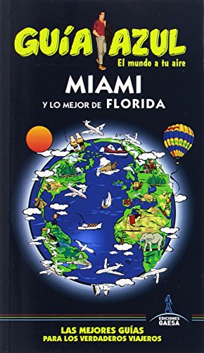 Miami y lo mejor de Florida (GUÍA AZUL)