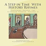A Step in Time  With History Rhymes:  Featuring Brodie, the Scottish Terrier: Volume II (Volume 2)
