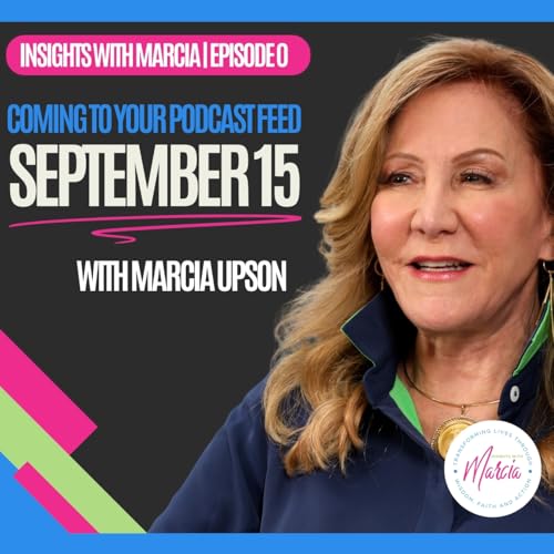 Get Ready for Insights with Marcia - Launching September 15th! |Insights With Marcia Episode 0 cover art
