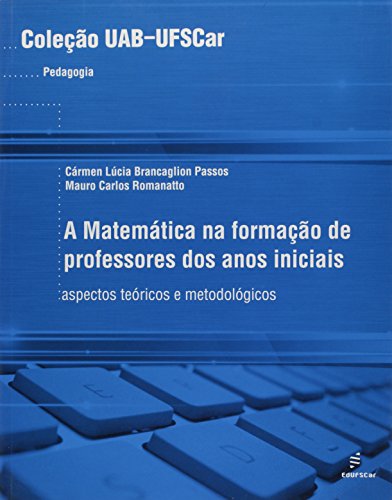A matemática na formação de professores dos anos iniciais: aspectos teóricos e metodológicos