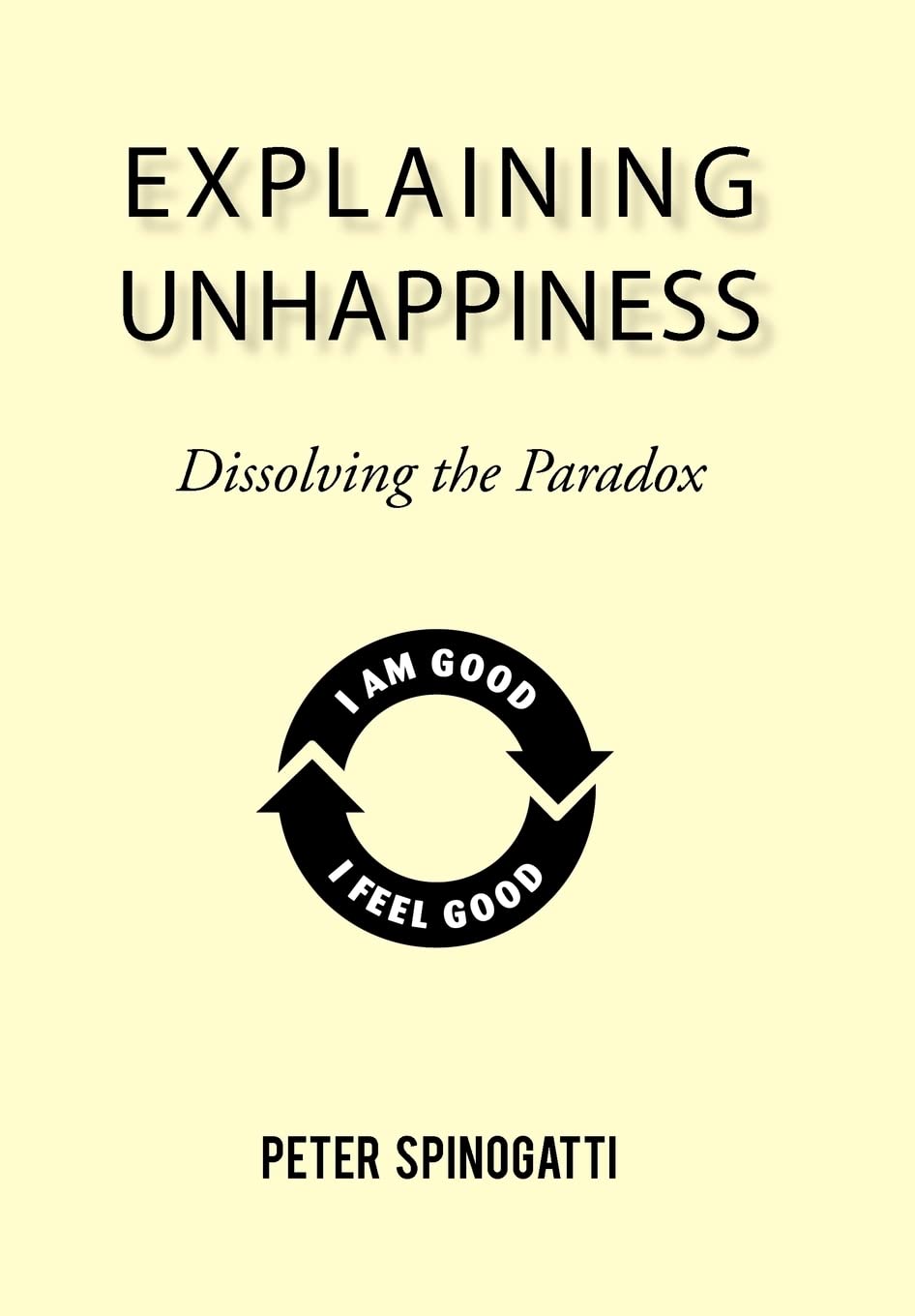 Explaining Unhappiness: Dissolving the Paradox