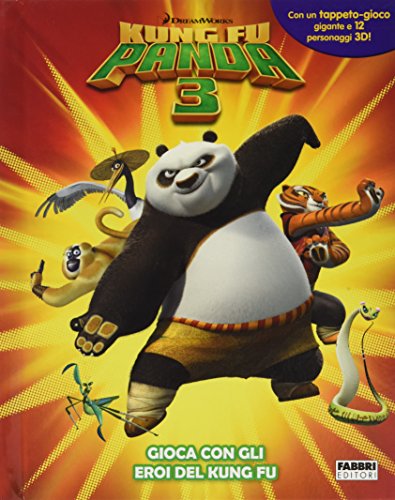 Gioca con gli eroi del kung fu. Kung Fu Panda 3. Ediz. illustrata. Con gadget Gioca con gli eroi del kung fu. Kung Fu Panda 3. Ediz. illustrata. Con gadget