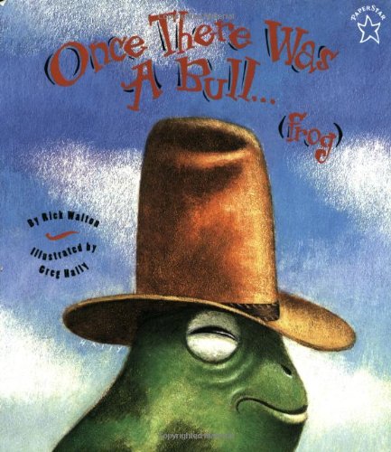Once There Was a Bull...frog by Rick Walton