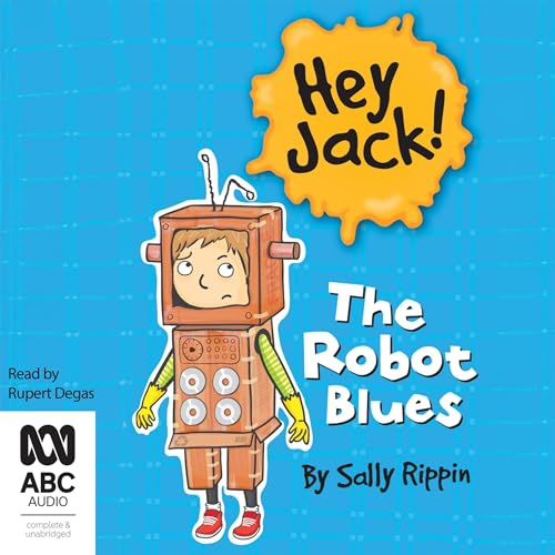 The Robot Blues (By Sally Rippin) episode artwork