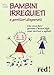 Produktbild Bambini irrequieti e genitori disperati. Che cosa fare quando i nostri figli sono nervosi e agitati