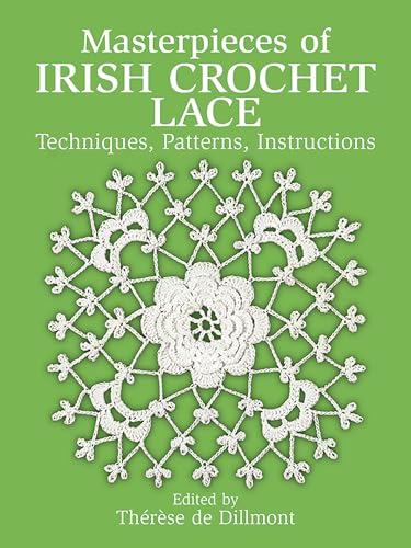 Masterpieces of Irish Crochet Lace: Techniques...