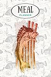 meal planner - bass fishing american flag usa fish for women men manly: track and plan your meals weekly (53 week food planner / journal / calendar / ... list, meal prep and planning grocery list