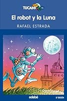 El robot y la Luna 8423637808 Book Cover