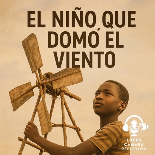 El ni&ntilde;o que dom&oacute; el viento