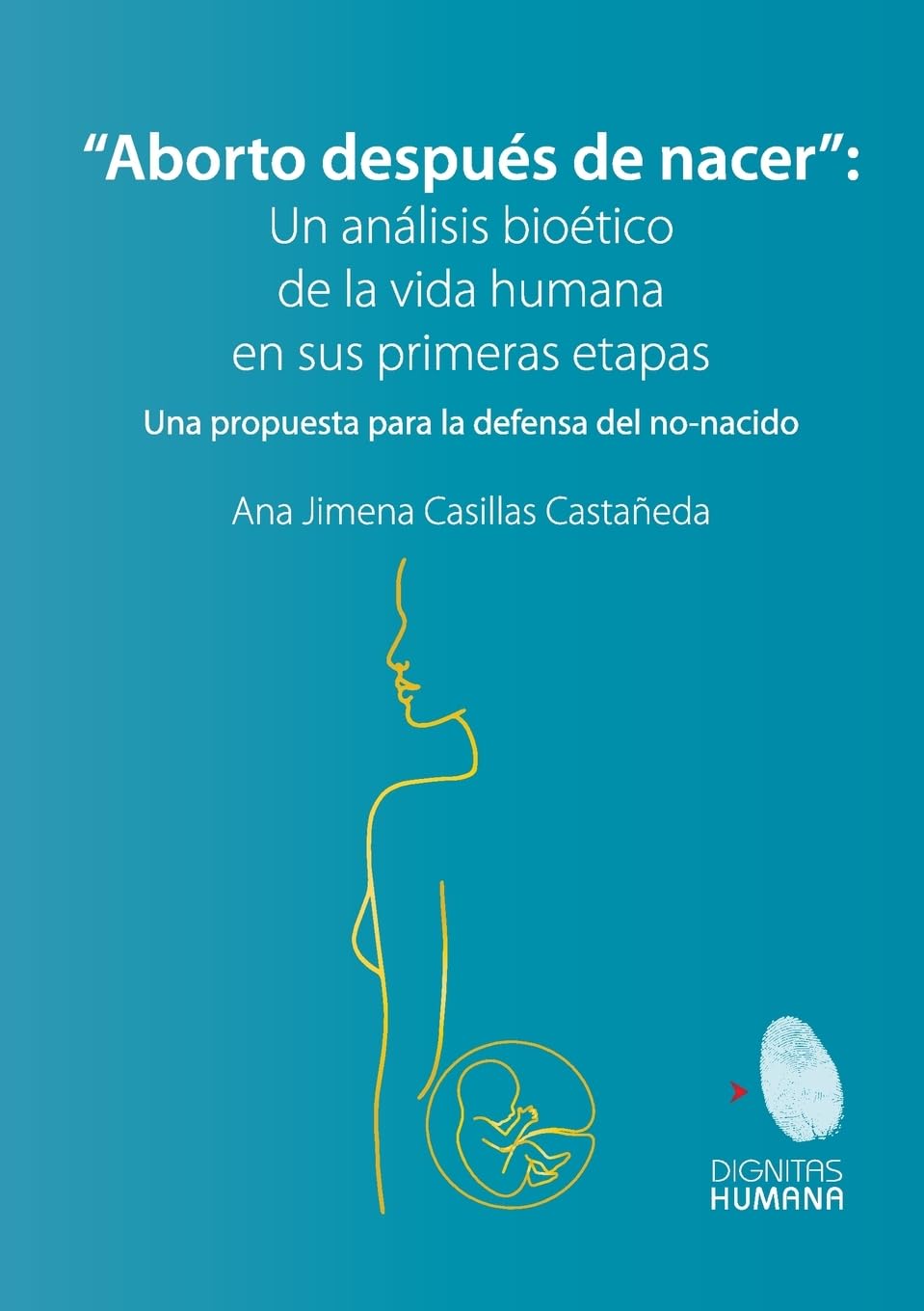 Aborto después de nacer: Una propuesta para la defensa del no-nacido
