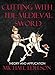 Cutting with the Medieval Sword: Theory and Application