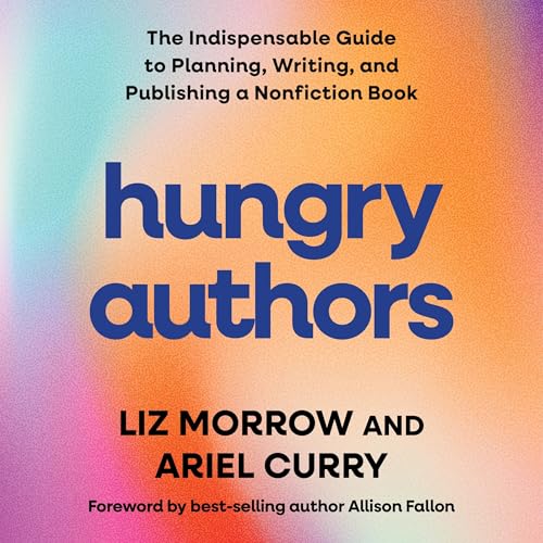 Hungry Authors Audiolibro Por Liz Morrow, Ariel Curry arte de portada