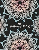 Petals and Patterns -Mandala Inspired Coloring Book: 200 Pages of Mandalas, Flower Graphics, and Abstract Line Designs B0F5W1LTG6 Book Cover