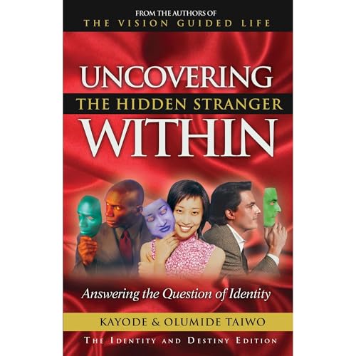 Uncovering the Hidden Stranger Within: Answering the Question of Identity Audiolibro Por Kayode Taiwo, Olumide Taiwo arte de portada