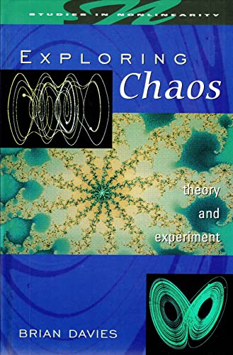 Exploring Chaos: Theory And Experiment (Studies in Nonlinearity)