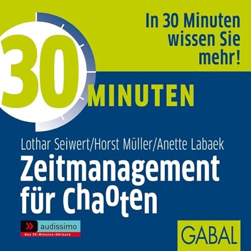 30 Minuten Zeitmanagement f&uuml;r Chaoten Audiolivro Por Lothar Seiwert, Horst M&uuml;ller, Anette Labaek capa