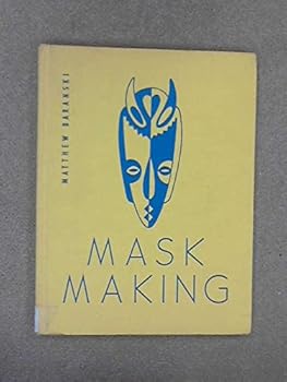 Hardcover Mask making;: Creative methods and techniques Book