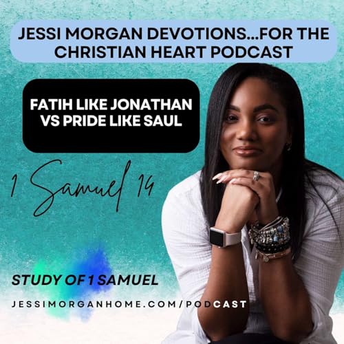 Faith like Jonathan vs Pride like Saul