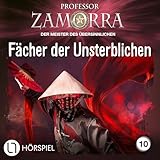 zamorra romane HERUNTERLADBARES AUDIO Fächer der Unsterblichen: Professor Zamorra 10