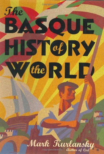 The Basque History of the World The Basque History of the World