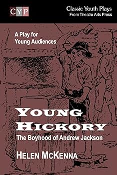 Paperback Young Hickory: The Boyhood of Andrew Jackson: A Play for Young Audiences Book
