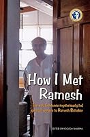 How I Met Ramesh: The Way Existence Mysteriously Led Spiritual Seekers to Ramesh Balsekar 9385902598 Book Cover