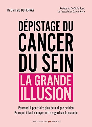 Télécharger Dépistage du cancer du sein - La grande illusion PDF