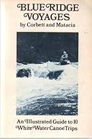 Blue Ridge Voyages Vol 3, An Illustrated Guide to 10 White Water Canoe Trips B001CJY55Y Book Cover