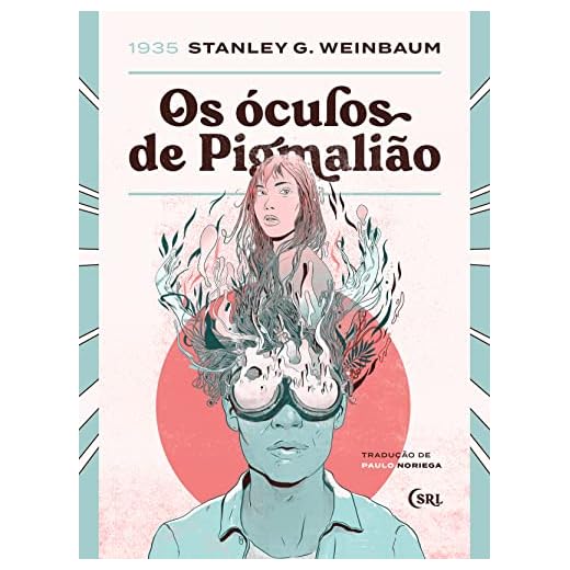 Os óculos de Pigmalião (Sociedade das Relíquias Literárias Livro 20)