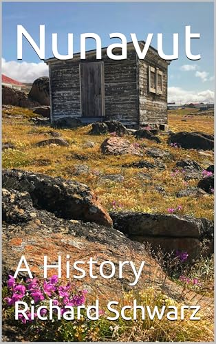 Nunavut: A History
