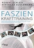 Faszien-Krafttraining: Optimal Muskeln aufbauen, die Figur definieren und Verletzungen vorbeugen – das neue Gerätetraining nach dem Panther-Prinzip