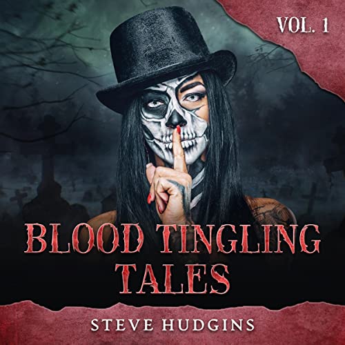 Enjoy Blood Tingling Tales, Vol. 1 from Steve Hudgins episode artwork