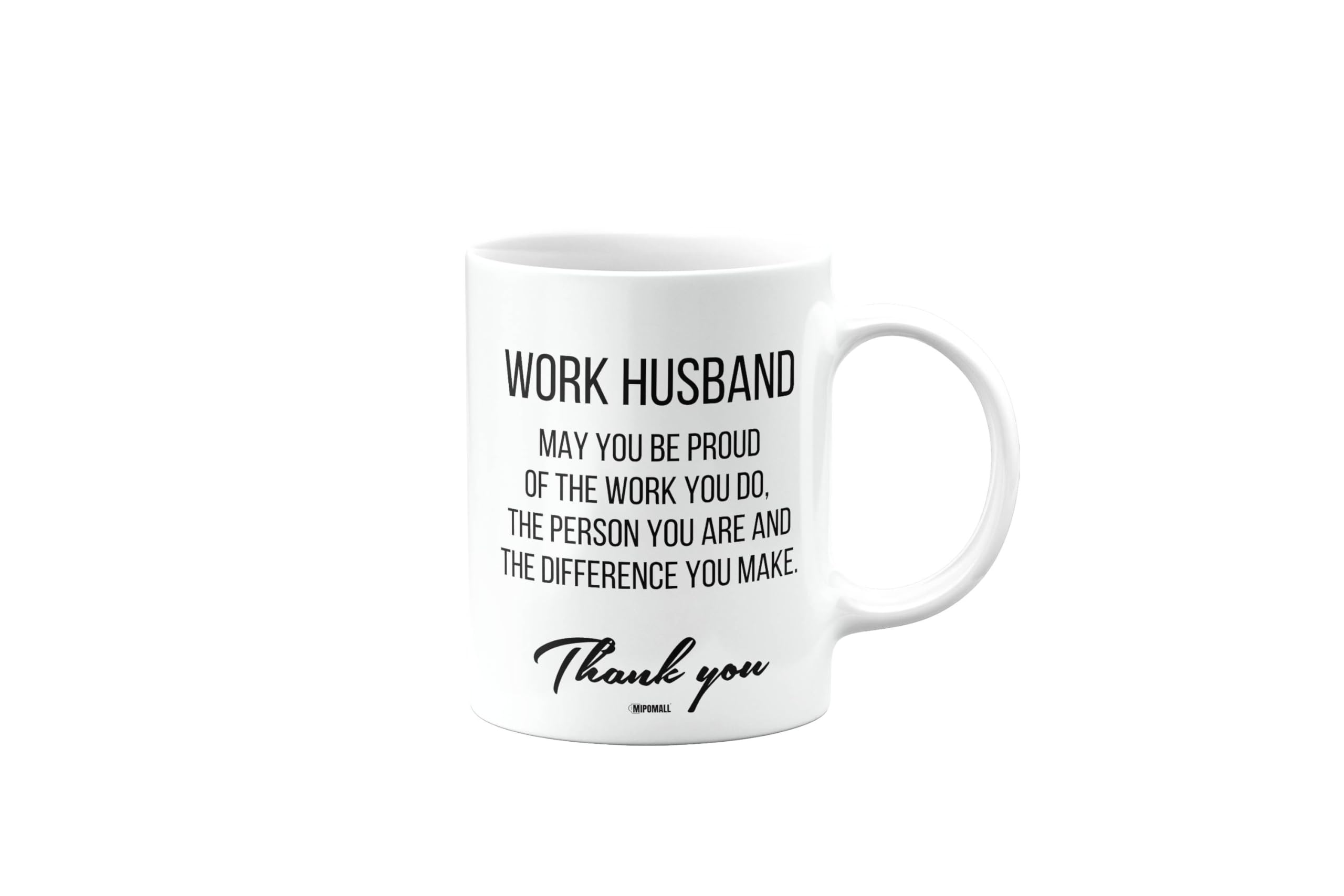 MIPOMALL Thank You Mug Present for Work Husband, May You be Proud, Appreciation Gift, Birthday Cup, Secret Santa, Presents for Christmas, mm-CA_189_184