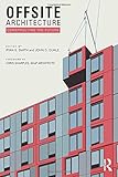 Offsite Architecture: Constructing the future