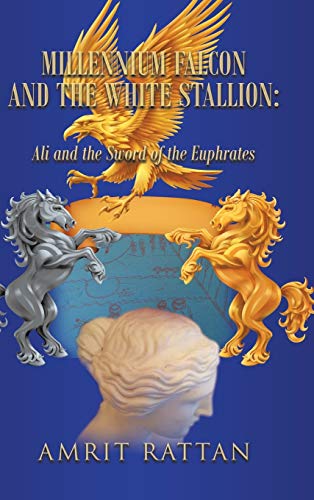 Millennium Falcon and the White Stallion: Ali and the Sword of the Euphrates