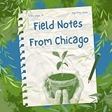 Field Notes From Chicago