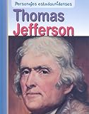 Thomas Jefferson (Personajes Estadounidenses/american Lives) (Spanish Edition)