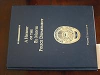 A HISTORY OF THE EL MONTE POLICE DEPARTMENT 1882824377 Book Cover