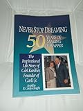 Never Stop Dreaming: 50 Years of Making It Happen