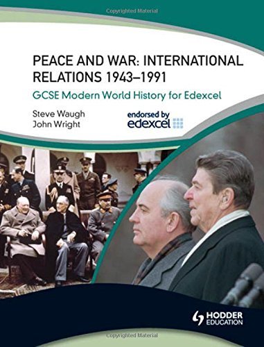 GCSE Modern World History for Edexcel: The era of the Cold War 1943-1991: International Relations 1945-1991 by Steve Waugh (2009-04-24)