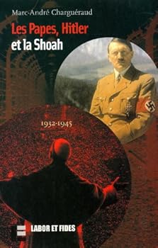 Les papes, Hitler et la Shoah: 1932-1945