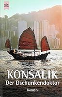Der Dschunkendoktor. (4409 760). Roman. 3453017722 Book Cover