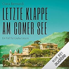 Letzte Klappe am Comer See. Ein Fall f&uuml;r Giulia Cesare cover art