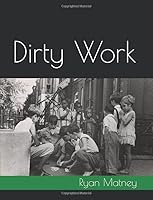 Dirty Work 1672133505 Book Cover