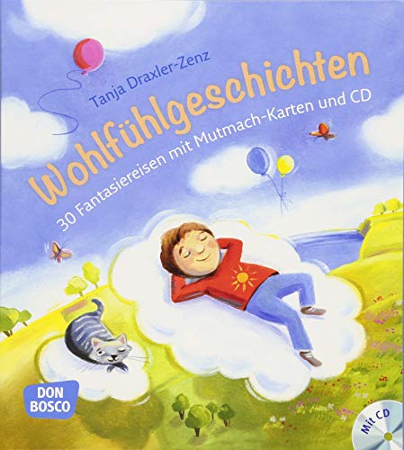 Wohlfühlgeschichten, m. Audio-CD. 30 Fantasiereisen mit Mutmach-Karten und CD Wohlfühlgeschichten, m. Audio-CD. 30 Fantasiereisen mit Mutmach-Karten und CD